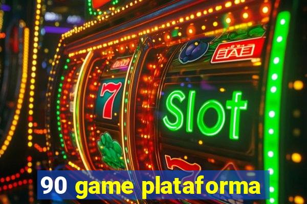 90 game plataforma